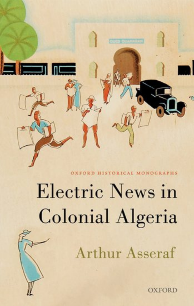 Book cover for Electric News in Colonial Algeria (2019) by Arthur Asseraf. 