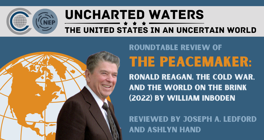Banner image for Roundtable Review of The Peacemaker: Ronald Reagan, the Cold War, and the World on the Brink