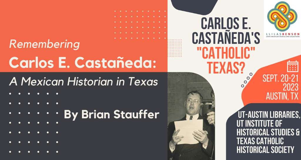 banner image for Remembering Carlos E. Castañeda: A Mexican Historian in Texas