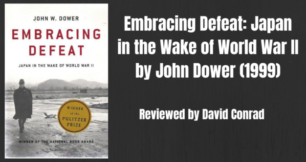 Embracing Defeat: Japan in the Wake of World War II by John Dower (1999 ...