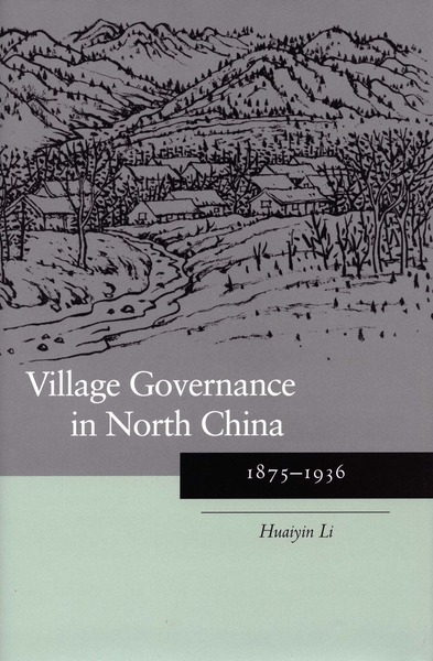 Book cover of "Vilage government in north China, 1875-1936." 
