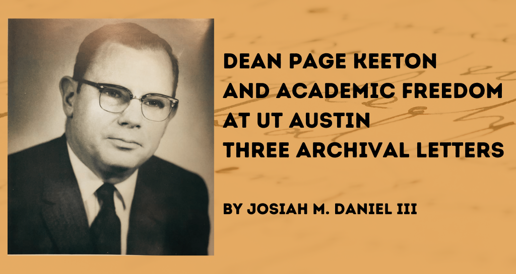 banner image for Dean Page Keeton and Academic Freedom at UT Austin: Three Archival Letters