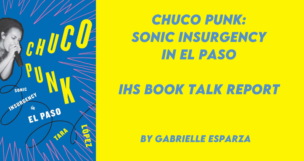 Chuco Punk: Sonic Insurgency in El Paso (IHS Book Talk) banner