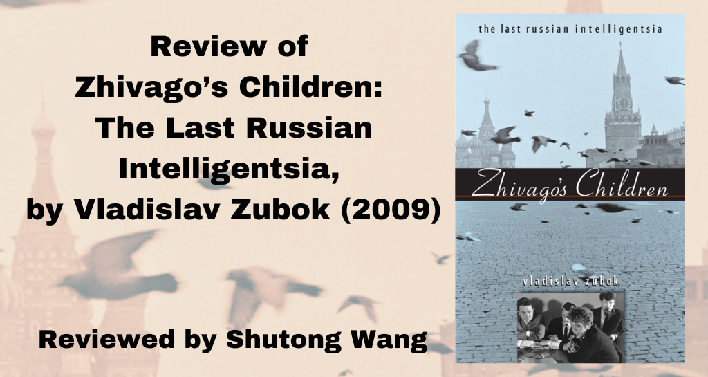 banner image for Review of Zhivago’s Children: The Last Russian Intelligentsia, by Vladislav Zubok