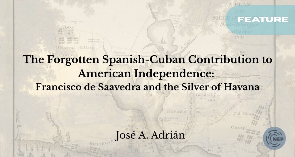 Banner for The Forgotten Spanish-Cuban Contribution to American Independence: Francisco de Saavedra and the Silver of Havana.