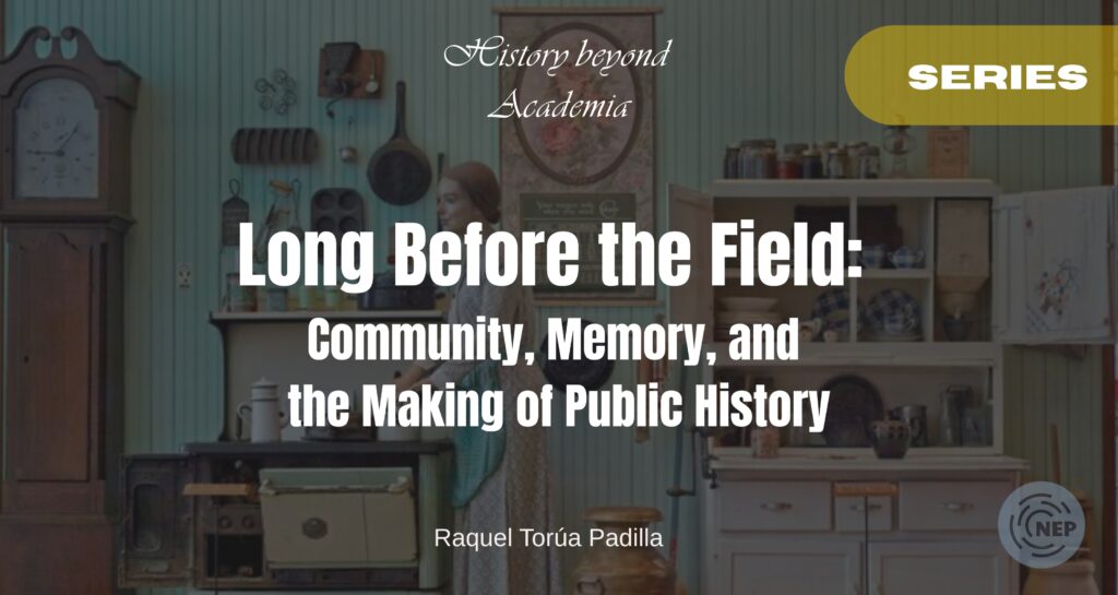 Banner for Long Before the Field: Community, Memory, and the Making of Public History
