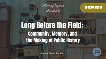 banner for Long Before the Field: Community, Memory, and the Making of Public History