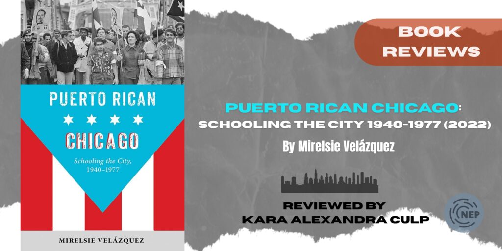 Banner for Puerto Rican Chicago: Schooling the City 1940-1977 book review.