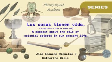 banner for Las cosas tienen historia (things have a life of their own)