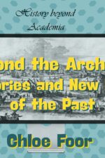 Banner for Beyond the Archive: Digital Histories and New Perceptions of the Past