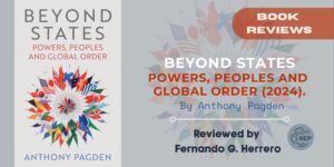 Review of Beyond States. Powers, Peoples and Global Order (2024).