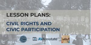 Lesson Plans: Civil Rights and Civic Participation