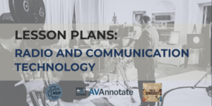 Lesson Plans: Radio and Communications Technology