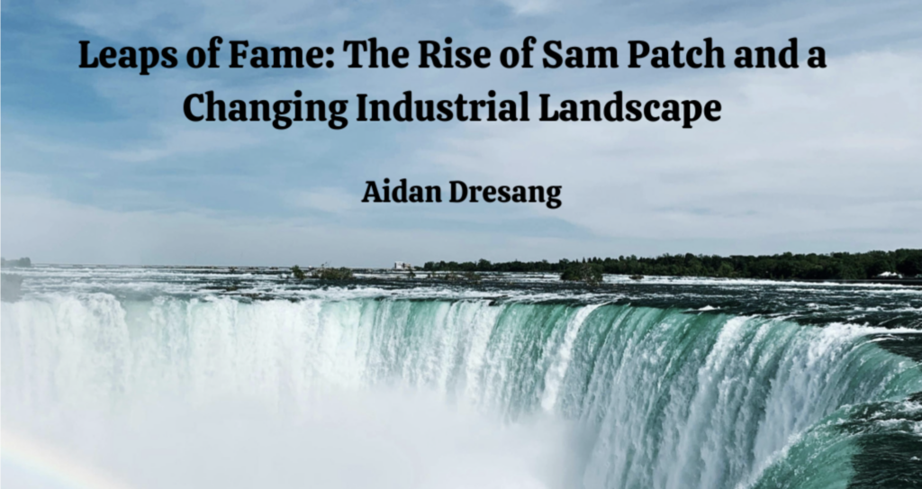 Leaps of Fame: The Rise of Sam Patch and a Changing Industrial Landscape banner