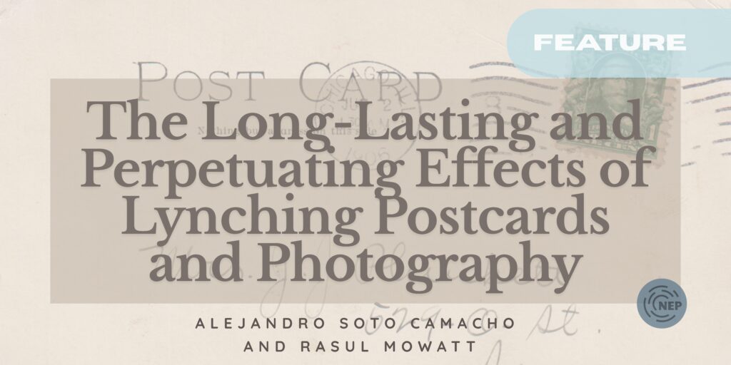Banner for The Long-Lasting and Perpetuating Effects of Lynching Postcards and Photography