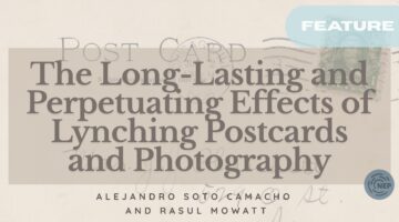 Banner for The Long-Lasting and Perpetuating Effects of Lynching Postcards and Photography