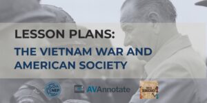 Lesson Plans: The Vietnam War and American Society