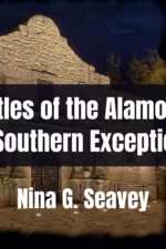 Banner for The Battles of the Alamo and the myth of Southern Exceptionalism